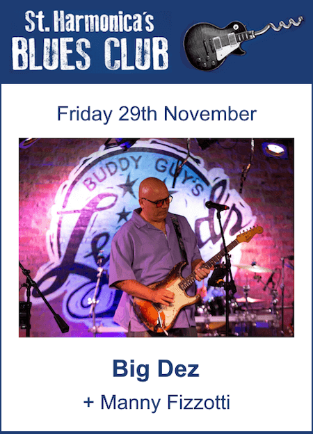 poster or flyer advertising event St Harmonica\'s Blues Club: Big Dez + Manny Fizzotti