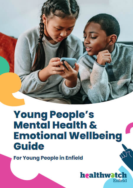 cover of healthwatch enfield young peoples health and emotional wellbeing guide