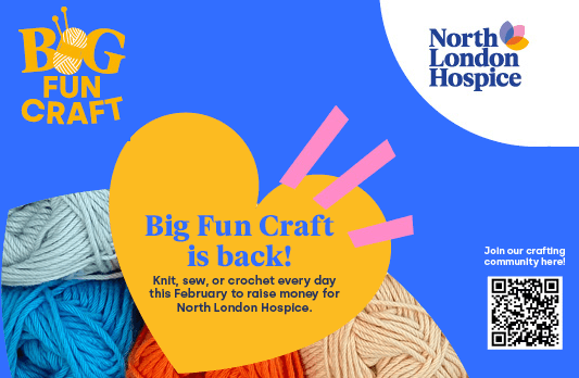 Big Fun Craft is back! Knit, sew or crochet every day this February to raise money for North London Hospice