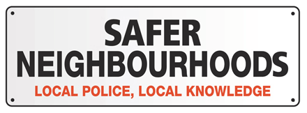 Safer Neighbourhoods Local Police Local Knowledge